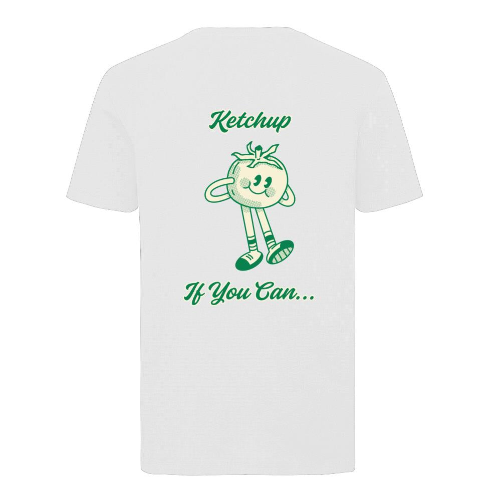 KETCHUP, IF YOU CAN